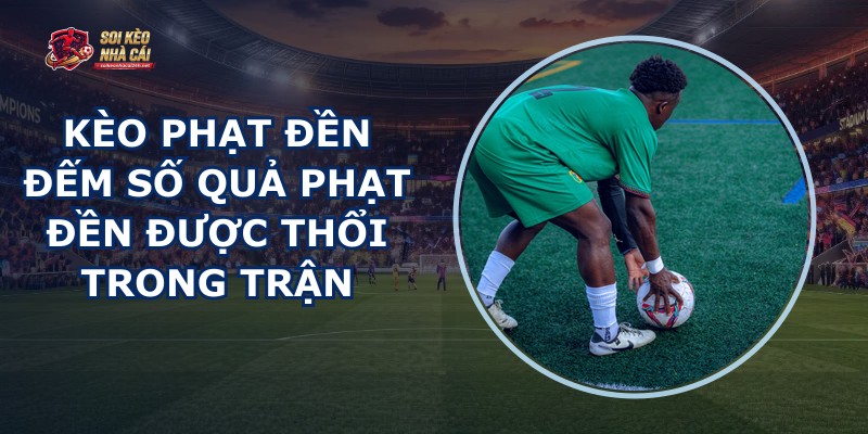 Kèo Phạt Đền